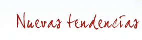 Nuevas tendencias